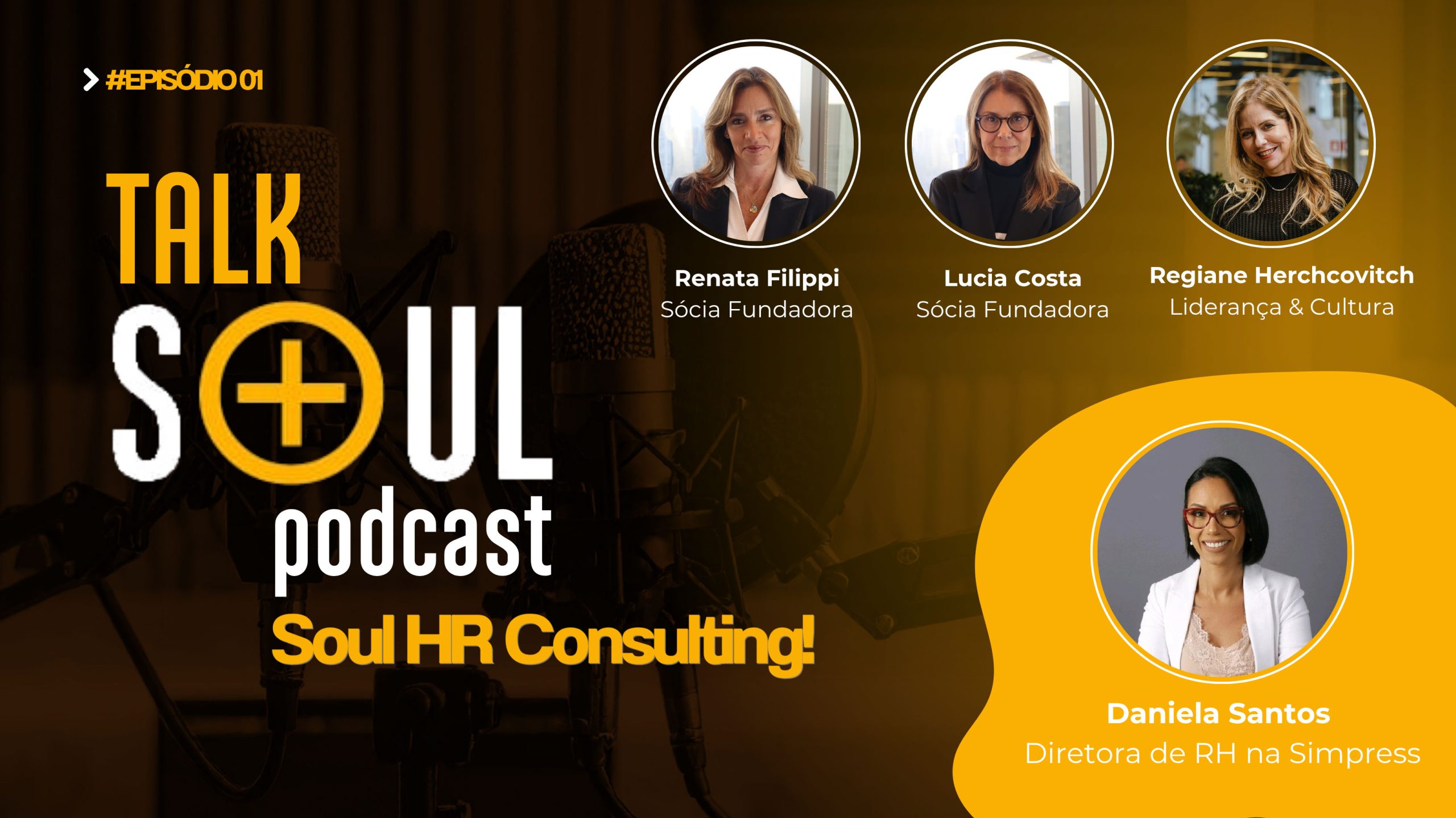 Talk Soul #01 | Liderança e os desafios do novo cenário Executivo (com Daniela Santos)