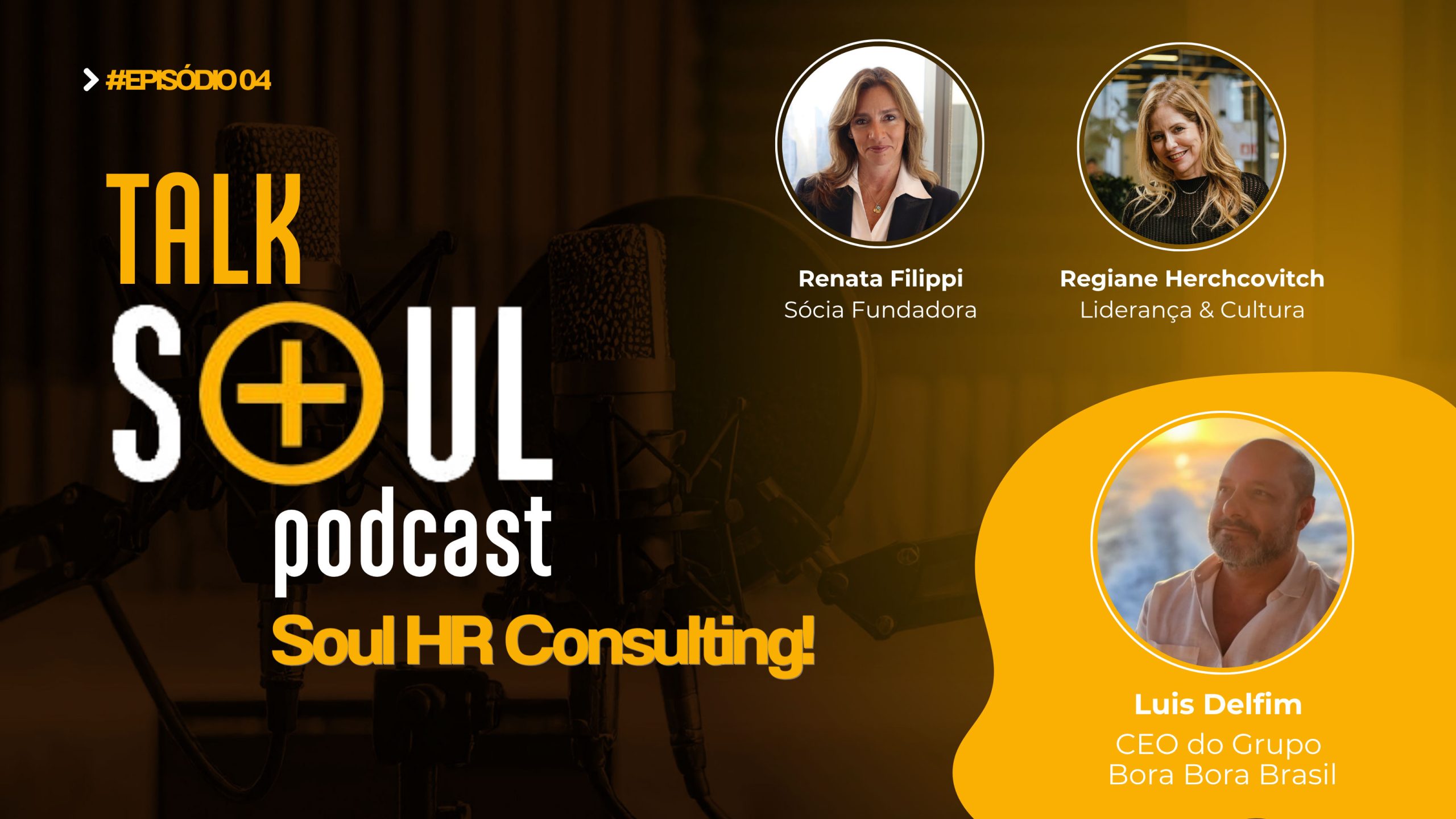 Talk Soul #04 | Estratégias de M&A e Expansão: o que o CEO espera do RH hoje? (com Luis Delfim) Talk Soul #04 | Estratégias de M&A e Expansão: o que o CEO espera do RH hoje? (com Luis Delfim)